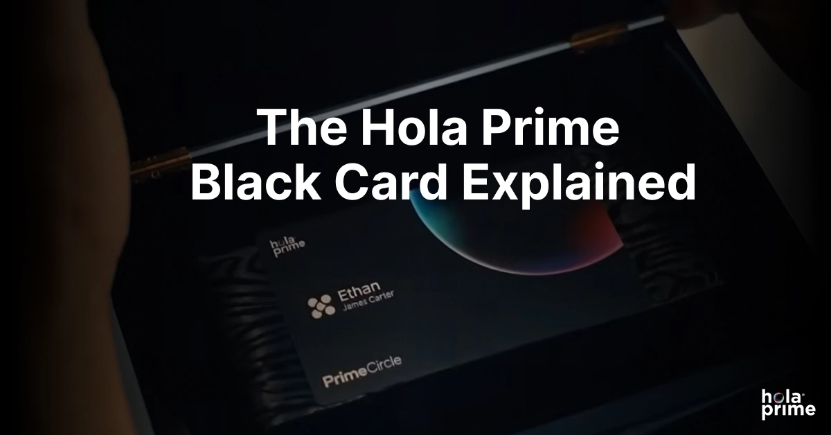 The Hola Prime Black Card Explained