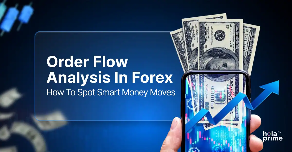 Order Flow Analysis in Forex: How to Spot Smart Money Moves