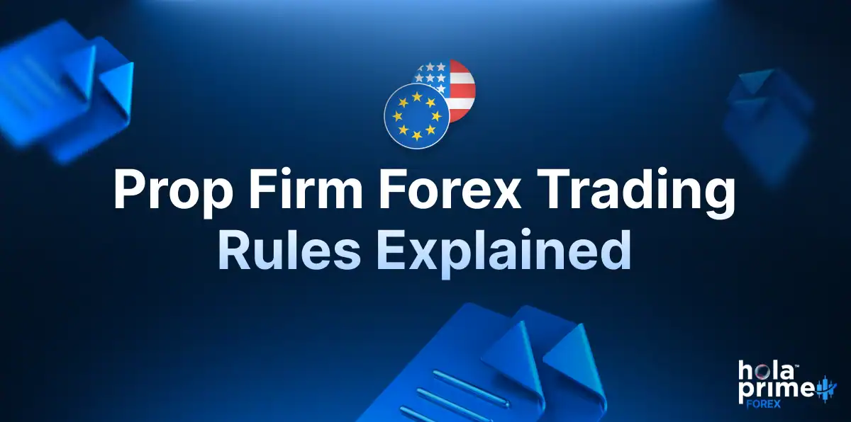 Prop Firm Forex Trading Rules Explained