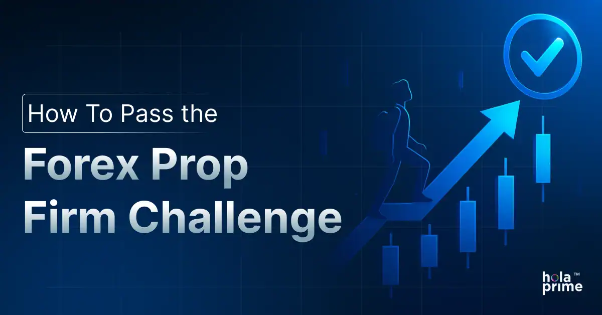 How to Pass the Forex Prop Firm Challenge