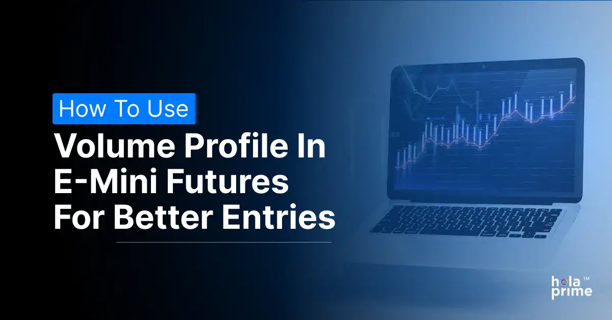 How to Use Volume Profile in E-mini Futures for Better Entries