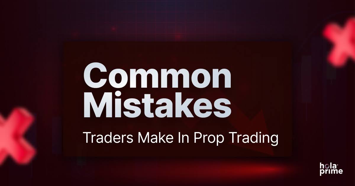 Common Mistakes Traders Make in Prop Trading